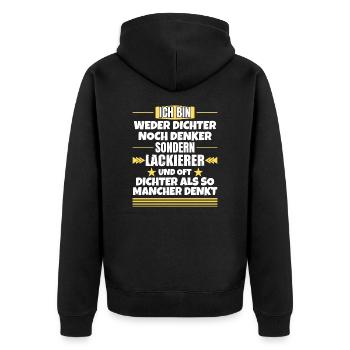 Weder Dichter noch Denker, sondern Lackierer - Unisex Premium Bio Zip Hoodie - Schwarz - Hinten - Nico (187cm)