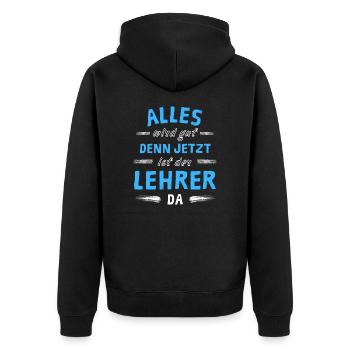 Alles wird gut denn jetzt ist der Lehrer da - Unisex Premium Bio Zip Hoodie - Schwarz - Hinten - Nico (187cm)