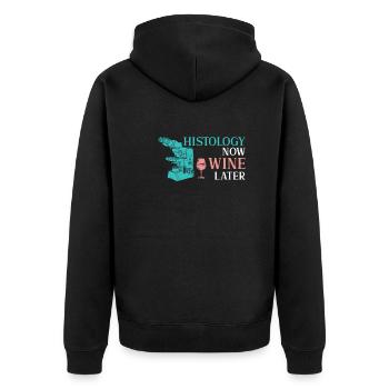 Funny Histology Now Wine Later For A Histologist - Unisex Premium Organic Zip Hoodie - black - Back - Nico (187cm)