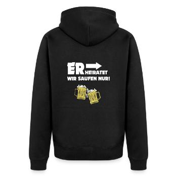 ER heiratet Wir saufen nur - Unisex Premium Bio Zip Hoodie - Schwarz - Hinten - Nico (187cm)