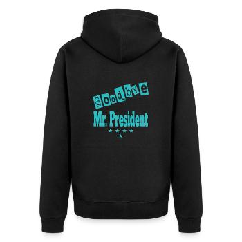 Präsident. Goodbye Mr President - Unisex Premium Bio Zip Hoodie - Schwarz - Hinten - Nico (187cm)