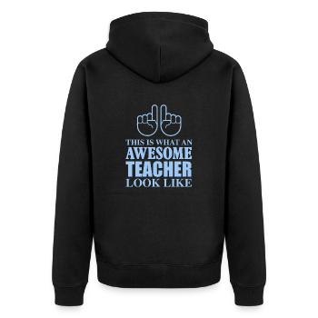 This Is What An Awesome Teacher Look Like - Unisex Premium Organic Zip Hoodie - black - Back - Nico (187cm)