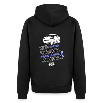 Tuning Spruch-WER SPÄTER BREMST IST LÄNGER SCHNELL - Unisex Premium Bio Zip Hoodie - Schwarz - Hinten - Nico (187cm)