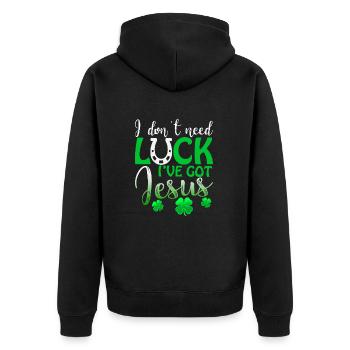 I don't need luck I've Got Jesus St. Patricks Day - Unisex Premium Bio Zip Hoodie - Schwarz - Hinten - Nico (187cm)
