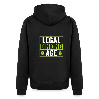 Pickleball Player Legal Dinking Age Funny - Unisex Premium Organic Zip Hoodie - black - Back - Nico (187cm)