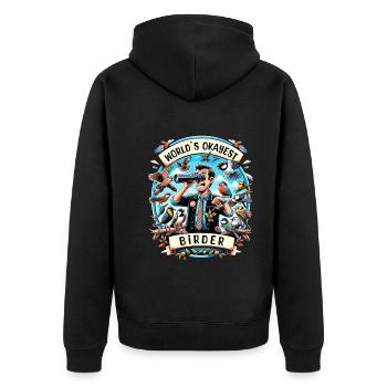 World's Best Okay Birder Birdwatching - Unisex Premium Organic Zip Hoodie - black - Back - Nico (187cm)