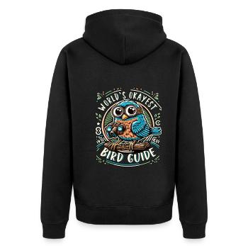 World's Best Okay Bird Guide Bird Watching - Unisex Premium Organic Zip Hoodie - black - Back - Nico (187cm)