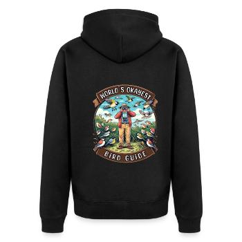 World's Best Okay Bird Guide Bird Watching - Unisex Premium Organic Zip Hoodie - black - Back - Nico (187cm)