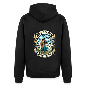 World's Best Okay Bird Guide Bird Watching - Unisex Premium Organic Zip Hoodie - black - Back - Nico (187cm)
