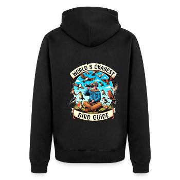 World's Best Okay Bird Guide Bird Watching - Unisex Premium Organic Zip Hoodie - black - Back - Nico (187cm)