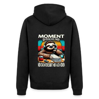 Moment Ich Frage Nach Faultier Call-Center - Unisex Premium Bio Zip Hoodie - Schwarz - Hinten - Nico (187cm)