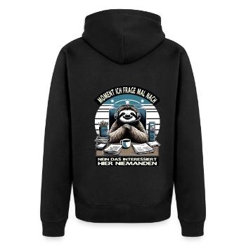 Moment Ich Frage Nach Faultier Call-Center - Unisex Premium Bio Zip Hoodie - Schwarz - Hinten - Nico (187cm)