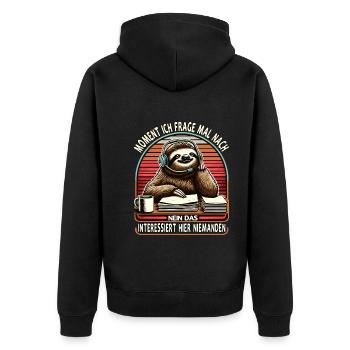 Moment Ich Frage Nach Faultier Call-Center - Unisex Premium Bio Zip Hoodie - Schwarz - Hinten - Nico (187cm)