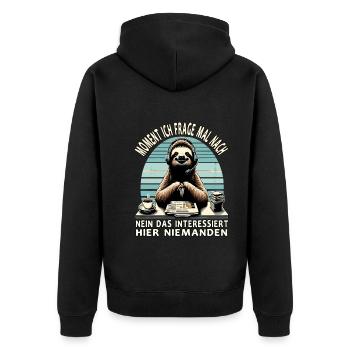 Moment Ich Frage Nach Faultier Call-Center - Unisex Premium Bio Zip Hoodie - Schwarz - Hinten - Nico (187cm)