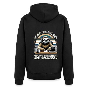 Moment Ich Frage Nach Faultier Call-Center - Unisex Premium Bio Zip Hoodie - Schwarz - Hinten - Nico (187cm)