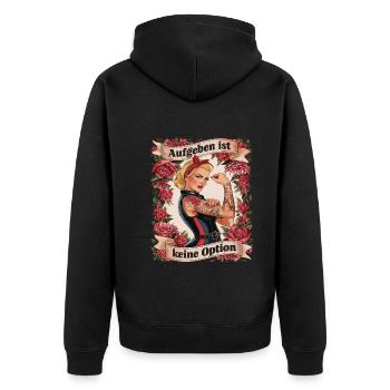 Giving up is not an option - birthday, Mother's Day, - Unisex Premium Organic Zip Hoodie - black - Back - Nico (187cm)