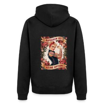 Giving up is not an option - birthday, Mother's Day, - Unisex Premium Organic Zip Hoodie - black - Back - Nico (187cm)