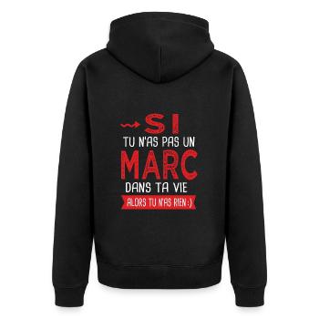 Marc Si tu n as pas un marc Cadeau humour - Veste à capuche bio Premium Unisexe - noir - Dos - Nico (187cm)