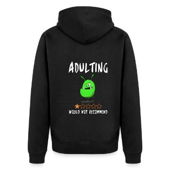 Adulting.... Would Not Recommend - Unisex Premium Organic Zip Hoodie - black - Back - Nico (187cm)