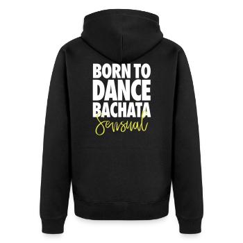 Born To Dance Bachata Sensual - Dance Shirt - Unisex Premium Organic Zip Hoodie - black - Back - Nico (187cm)