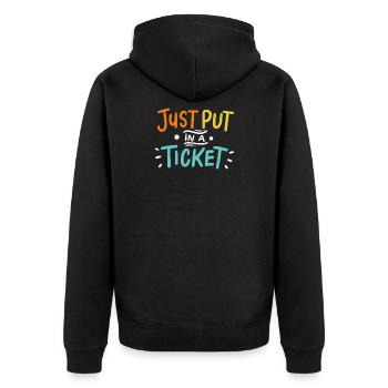Just Put In A Ticket Für Help Desk & tech Support - Unisex Premium Bio Zip Hoodie - Schwarz - Hinten - Nico (187cm)