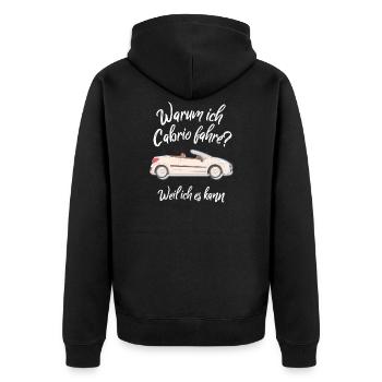 Warum ich Cabrio fahre? Weil ich es kann Cabriolet - Unisex Premium Bio Zip Hoodie - Schwarz - Hinten - Nico (187cm)