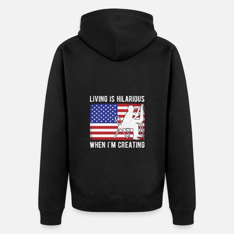 Funny Art Painter I`d Living Hilarious Creating - Unisex Premium Bio Zip Hoodie - Schwarz