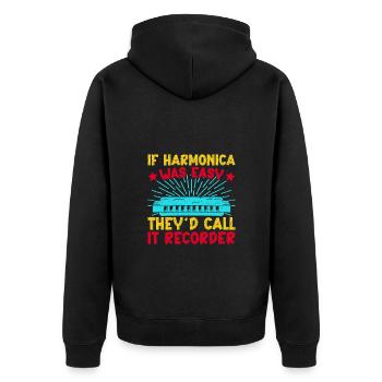 Funny Harmonica Player Was Easy They Call Recorder - Unisex Premium Organic Zip Hoodie - black - Back - Nico (187cm)