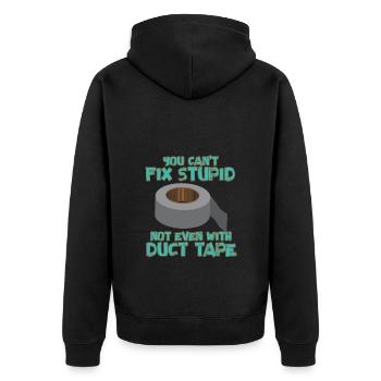 You Can't Fix Stupid Duct Tape Artisan - Unisex Premium Organic Zip Hoodie - black - Back - Nico (187cm)