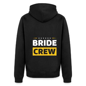 Bride Crew - Unisex Premium Organic Zip Hoodie - black - Back - Nico (187cm)