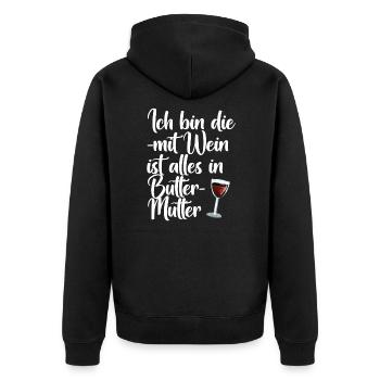 Mit Wein ist alles in Butter Mutter - Unisex Premium Bio Zip Hoodie - Schwarz - Hinten - Nico (187cm)