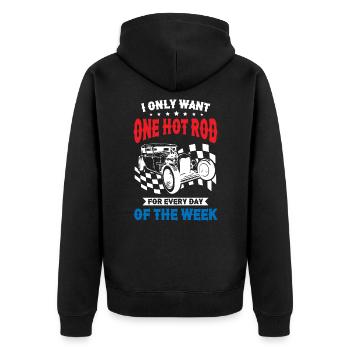 I Only Want One Hot Rod For Every Day Of The Week - Unisex Premium Bio Zip Hoodie - Schwarz - Hinten - Nico (187cm)