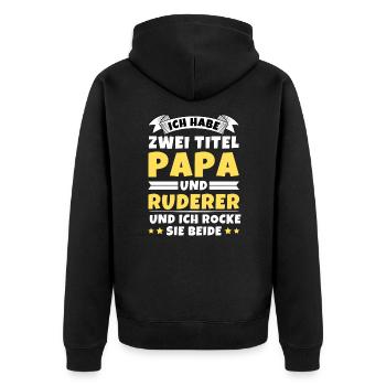 Ich habe 2 Titel Papa und Ruderer - Unisex Premium Bio Zip Hoodie - Schwarz - Hinten - Nico (187cm)