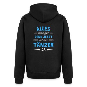 Alles wird gut denn jetzt ist der Tänzer da - Unisex Premium Bio Zip Hoodie - Schwarz - Hinten - Nico (187cm)