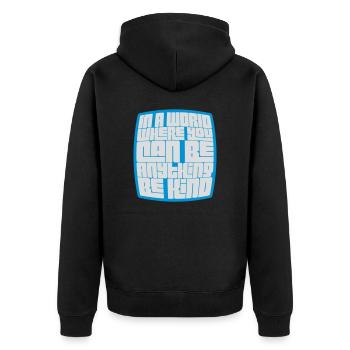 you can be kind - Unisex Premium Bio Zip Hoodie - Schwarz - Hinten - Nico (187cm)