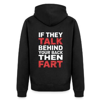 If They Talk Behind Your Back Then Fart 6 - Unisex Premium Bio Zip Hoodie - Schwarz - Hinten - Nico (187cm)