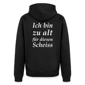 Ich bin zu alt für diesen Scheiss - Unisex Premium Bio Zip Hoodie - Schwarz - Hinten - Nico (187cm)