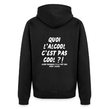 quoi l’alcool c’est pas cool - Veste à capuche bio Premium Unisexe - noir - Dos - Nico (187cm)