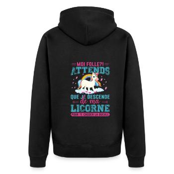 Moi Folle ? Attends Que Je Descende De Ma Licorne - Veste à capuche bio Premium Unisexe - noir - Dos - Nico (187cm)