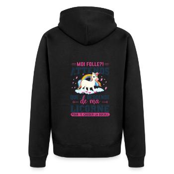 Moi Folle ? Attends Que Je Descende De Ma Licorne - Veste à capuche bio Premium Unisexe - noir - Dos - Nico (187cm)