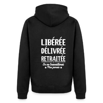 Libérée Délivrée Retraitée Retraite Vacances Maman - Veste à capuche bio Premium Unisexe - noir - Dos - Nico (187cm)