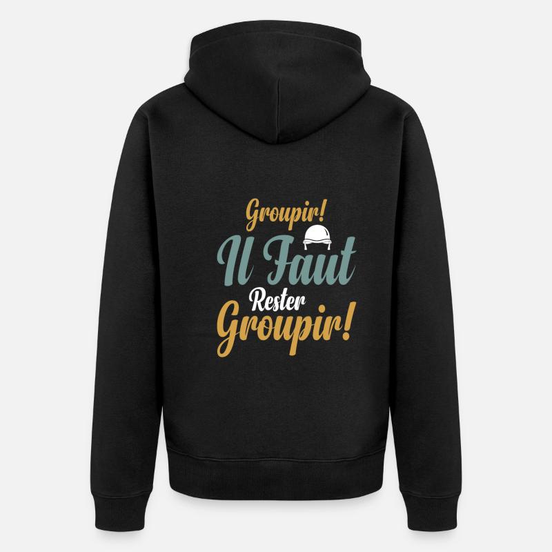 Groupir If Faut Rester Groupir - Veste à capuche bio Premium Unisexe - noir