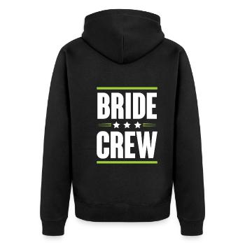 Bride Crew - Unisex Premium Organic Zip Hoodie - black - Back - Nico (187cm)