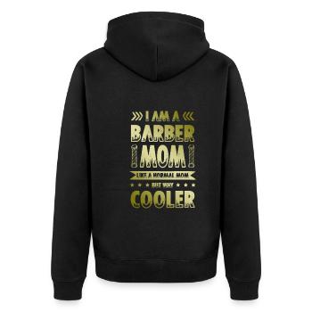 Barber Mom Hairdresser Quote - Unisex Premium Organic Zip Hoodie - black - Back - Nico (187cm)