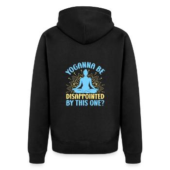 Yoga Be Disappointed By This One Funny Yoga - Unisex Premium Organic Zip Hoodie - black - Back - Nico (187cm)