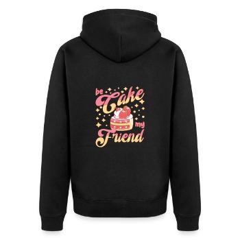 Cake Baker Be Cake My Friend Cupcake - Unisex Premium Organic Zip Hoodie - black - Back - Nico (187cm)