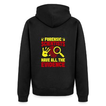 Forensic Science Major Have All Evidence Forensics - Unisex Premium Organic Zip Hoodie - black - Back - Nico (187cm)