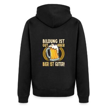 Education is good, but beer is good, education beer - Unisex Premium Organic Zip Hoodie - black - Back - Nico (187cm)