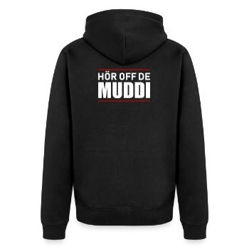 Hör off de Muddi - Hör auf die Mutti - Unisex Premium Bio Zip Hoodie - Schwarz - Hinten - Nico (187cm)