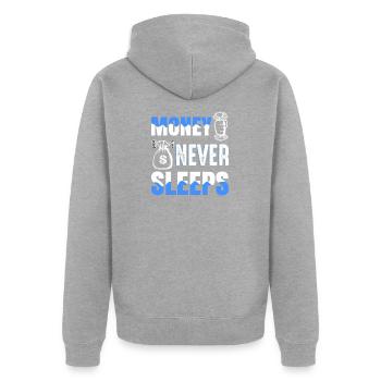 Money never sleeps Money does not sleep Gift idea - Unisex Premium Organic Zip Hoodie - heather grey - Back - Nico (187cm)